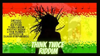 🟥🟨🟩THINK TWICE RIDDIM MIXTAPE 🟥🟨🟩 [upl. by Nya]