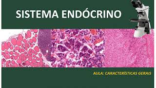 Aula  Histologia do Sistema Endócrino Parte I  Características Gerais [upl. by Aehta]