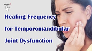 Healing Frequency for Temporomandibular Joint Dysfunction  Spooky2 Rife Frequency Healing [upl. by Elrebmik]