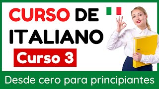 Aprender italiano para principiantes  Curso completo de italiano fácil  Curso 3 [upl. by Euqinue698]