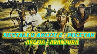 Nestali u akciji 2 Početak ᴴᴰ ┇Akcija avantura ┇Film sa prevodom FILMOVI SA PREVODOM [upl. by Gardas321]