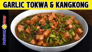 Garlic Tokwa and Kangkong  Murang Ulam Budget Recipe [upl. by Tloc]