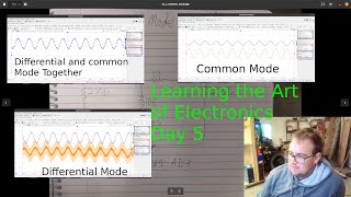 Differential Gain Amplifier Learning the Art of Electronics Day 5 Part One [upl. by Enrobialc]