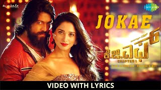 Jokae  Video With Lyrics  KGF  Kannada  Yash  Tamannaah  Prashanth Neel  Ravi Basrur [upl. by Sokin]