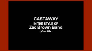 Castaway In the Style of Zac Brown Band Karaoke with Lyrics [upl. by Weaks]