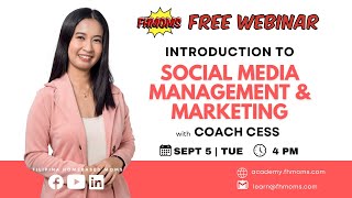 FHMOMS FREE WEBINAR Introduction to Social Media Management and Marketing [upl. by Denoting]