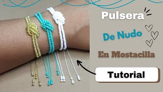 DIY Como Realizar Pulsera de Nudo en Mostacilla Tutorial [upl. by Eecyal]