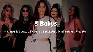 Kimberly Loaiza  Fariana  Bellakath  Yami Safdie  Ptazeta  5 Babys Lyrics [upl. by Jorgan]