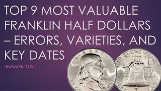 Top 9 Valuable Franklin Half Dollars  Errors Varieties and Key Dates [upl. by Aciraj]