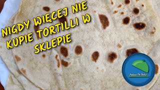 Łatwy i szybki przepis na TORTILLE  🍴Podano Do Stołu [upl. by Wendeline]