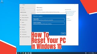 How To Reset Your PC in Windows 10 [upl. by Wohlert799]