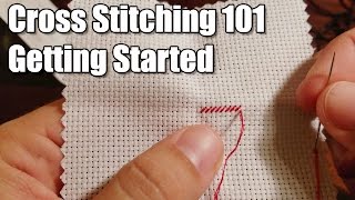 Learn How Cross Stitching 101  Getting Started [upl. by Hairaza]