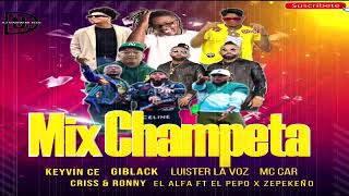 CHAMPETA MIX NUEVA 2023  EL ALFA FT El Pepo X Zepekeño Keyvin Ce  Luister La Voz  Criss amp Ronny [upl. by Mungam]