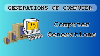 Generations of Computer  Learn with VKay [upl. by Eniaj219]