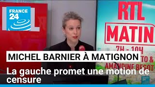 Michel Barnier à Matignon  la gauche promet une motion de censure • FRANCE 24 [upl. by Elocn158]