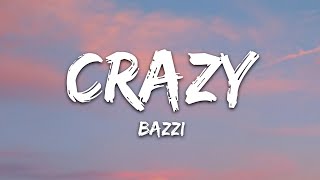 Bazzi  Crazy Lyrics [upl. by Naerda]