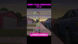 Jerry Vs El Orinador PT2 shorts rickymorty clips series [upl. by Hayyifas]