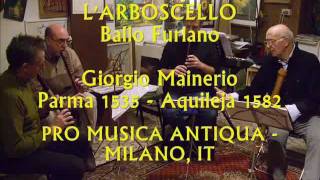 Larboscello Ballo Furlano Giorgio Mainerio Giovanni Vianini Pro Musica Antiqua  Milano It [upl. by Delanie]