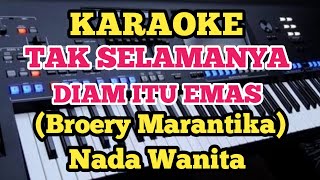 DIAM ITU EMASKaraoke  Broery Marantika Nada Wanita [upl. by Tedman]