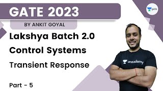 Lakshya Batch 20  Control Systems  Transient Response Part  05  Ankit Goyal  Kreatryx GATE [upl. by Ricca959]