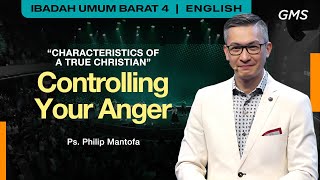 Characteristics of A True Christian  Controlling Your Anger  Ps Philip Mantofa GMS Church [upl. by Maitilde]