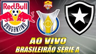 BRAGANTINO X BOTAFOGO AO VIVO Campeonato Brasileiro Série A 31ª Rodada  NARRAÇÃO [upl. by Aramanta]