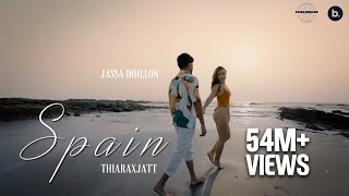 Spain Official Video with Extended Version  Jassa Dhillon  thiarajxtt  VIBIN [upl. by Ybor]