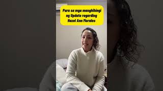 Sa mga manghihingi ng Update regarding Hazel Ann Morales Case [upl. by Yelnoc]