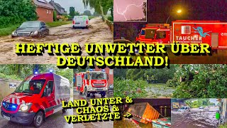 HEFTIGE UNWETTER ÜBER DEUTSCHLAND  SUPERZELLE amp DOWNBURST amp STURZFLUT  GROSSALARM FEUERWEHR [upl. by Venator184]