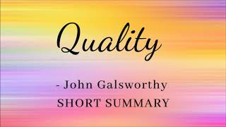 Quality  John Galsworthy  Summary in 12 minutes [upl. by Selry]