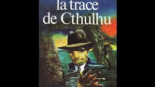 August Derleth  La Trace de Cthulhu La Vigie Célèste Partie 2 [upl. by Aelam]