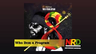 Protoje  Who Dem a Program [upl. by Tulley]