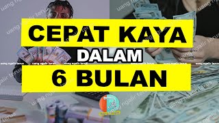 CARA CEPAT KAYA DALAM 6 BULAN SAJA [upl. by Dallon]