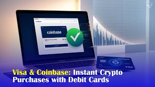 Visa amp Coinbase Instant Crypto Purchases with Debit Cards Podcast Episode 7 [upl. by Cutcheon]