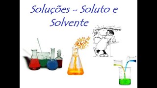 Soluções – Soluto e Solvente [upl. by Nageam886]