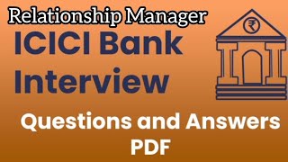 ICICI Bank Relationship Manager Interview Questions and Answers  ICICI Bank Job Interview Questions [upl. by Annie748]