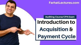 Introduction to Acquisition and Payment Cycle  Auditing and Attestation  CPA Exam [upl. by Ynot]