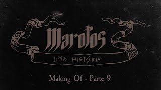 Marotos Uma História  Making Of Episódio 2  Parte 9 [upl. by Drye897]