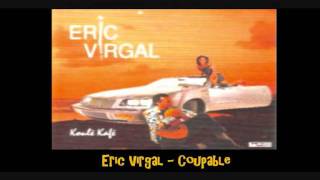 Eric Virgal Coupable [upl. by Godfree826]