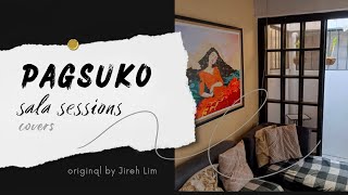 PAGSUKO by Jireh Lim Sala Sessions cover [upl. by Yanad572]