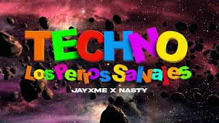 Jayxme x Nasty  Los Perros Salvajes TECHNO [upl. by Shoemaker]