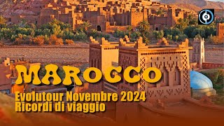 MAROCCO Evolutour Novembre 2024 Ricordi di viaggio [upl. by Leontyne828]