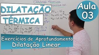 Dilatação Térmica Linear  Aula 03 Exercícios de Aprofundamento [upl. by Earb]