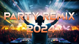 PARTY REMIX 2024 🔥 Mashups amp Remixes Of Popular Songs 🔥 DJ Remix Club Music Dance Mix 2024 [upl. by Ygief425]