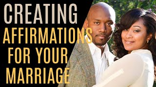 Creating Affirmations For Your Marriage [upl. by Aryad]