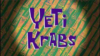 Yeti Krabs Title Card [upl. by Annitsirhc851]