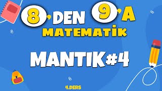 8DEN 9A MATEMATİK YAZ KAMPI  Mantık 4  4Ders [upl. by Kylynn627]