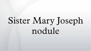 Sister Mary Joseph nodule [upl. by Ettessil]