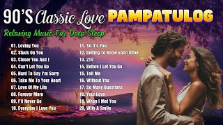 PAMPATULOG 2024  2 hours of Beautiful Music For Deep Sleep  Best Old Love Songs Female Version [upl. by Alisan]