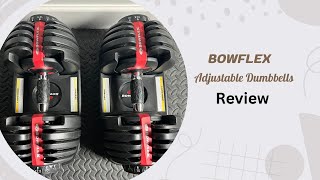 Bowflex Adjustable Dumbbells Customer Review [upl. by Mil]